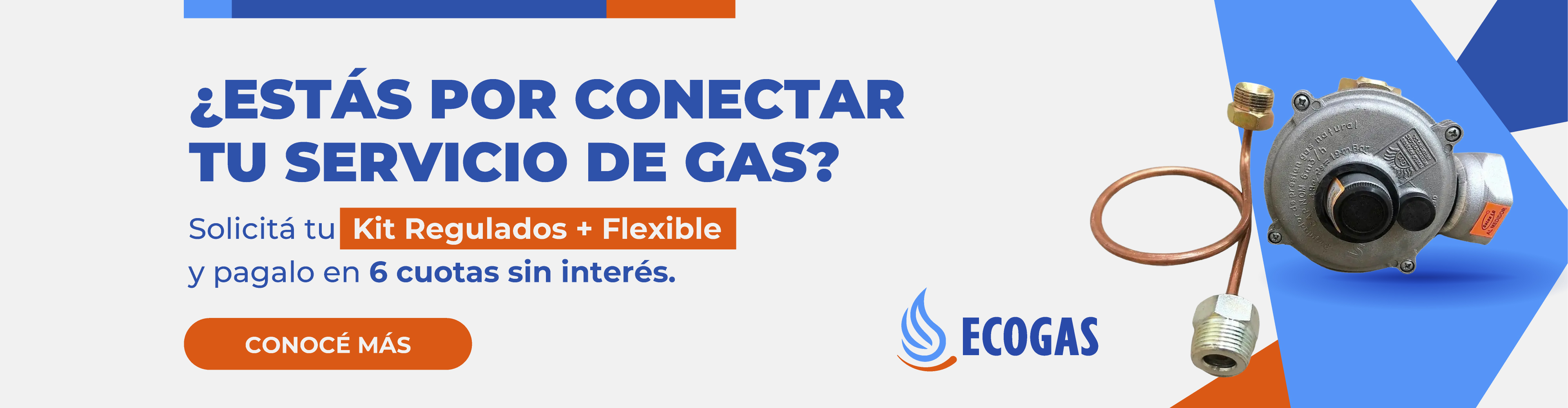 Solicitá tu Kit Regulador + Flexible con Ecogas